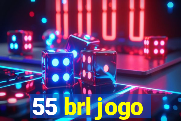 55 brl jogo